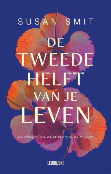 De Tweede helft van je leven -Susan Smit-